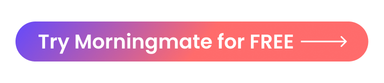 try morningmate for free