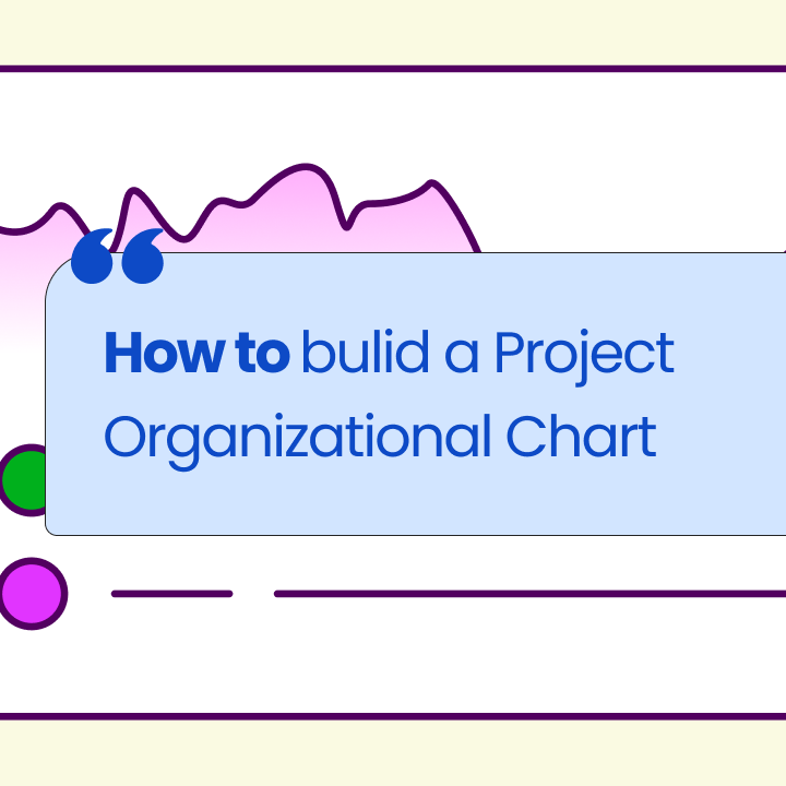 How to bulid a Project Organizational Chart